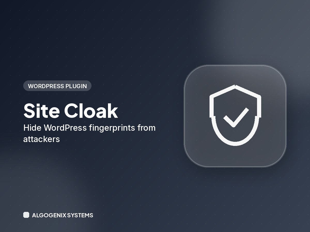 Site Cloak – Hide WordPress fingerprints from attackers